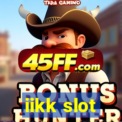 iikk slot